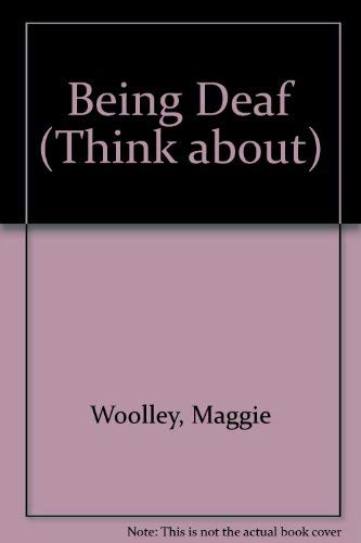 Being Deaf (Think About)