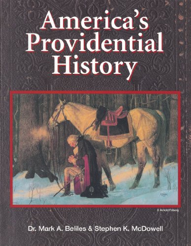 America's Providential History (Including Biblical Principles of Education, Government, Politics,...