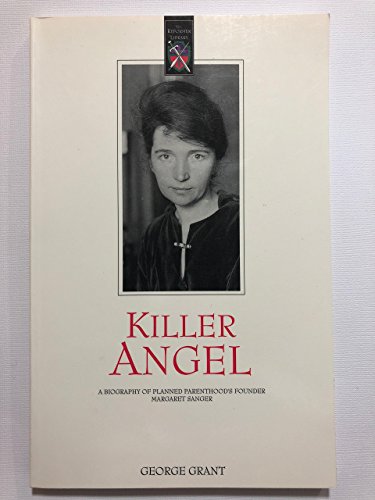Killer angel: A biography of Planned Parenthood's founder Margaret Sanger