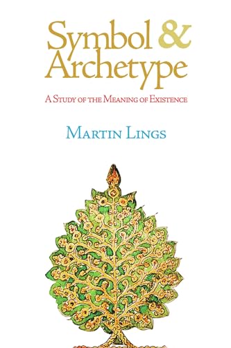 Symbol & Archetype: A Study of the Meaning of Existence (Quinta Essentia series)
Symbol & Archetype: A Study of the Meaning of Existence (Quinta Essentia series)