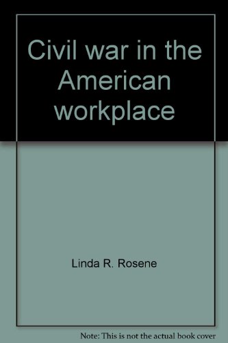Civil War in the American Workplace
