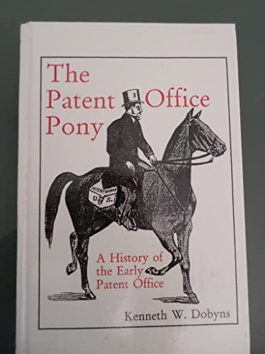 A History of the Early Patent Offices: The Patent Office Pony
