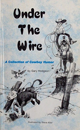 Under the Wire: A Collection of Cowboy Humor