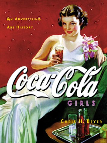 COCA-COLA GIRLS : An Advertising Art History (LIMITED EDITION)