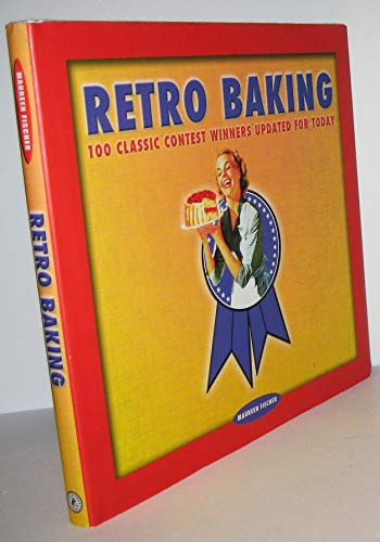 Retro Baking: 100 Classic Contest Winners Updated for Today