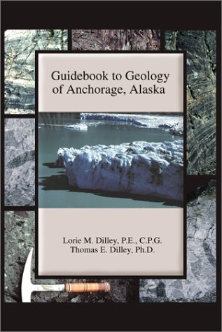 Guidebook to Geology of Anchorage, Alaska: Guidebook to Geology of Anchorage, Alaska