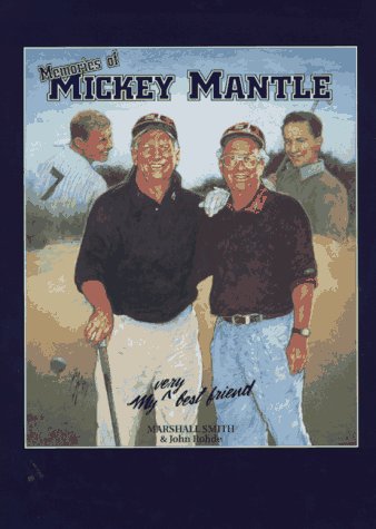 Mickey Mantle: My Very Best Friend.