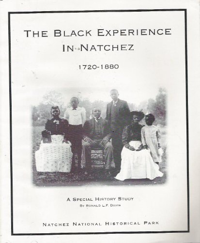 The Black Experience in Natchez: 1720-1880