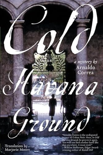Cold Havana Ground: A Novel