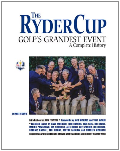 The Ryder Cup, Golf's Grandest Event: A Complete History