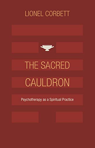The Sacred Cauldron: Psychotherapy as a Spiritual Practice