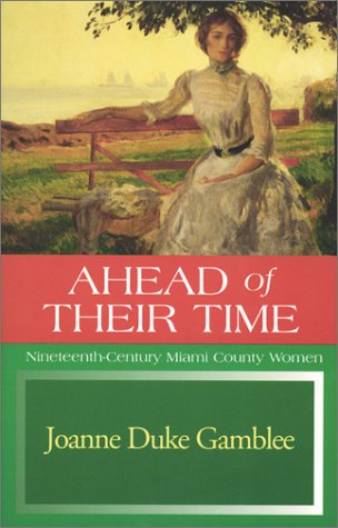 Ahead of Their Time: Nineteenth Century Miami County Women
