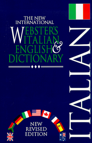 The New Webster's Italian and English Dictionary: Italian English. English Italian.