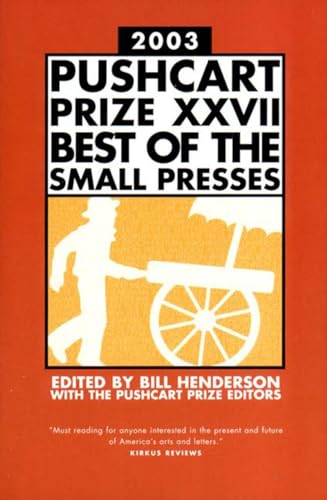 Pushcart Prize 2003: Best of the Small Presses