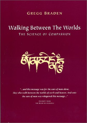 Walking between the worlds :; the science of compassion