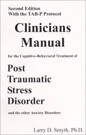 Client's Manual for the Cognitive-Behavioral Treatment of Post Traumatic Stress Disorder