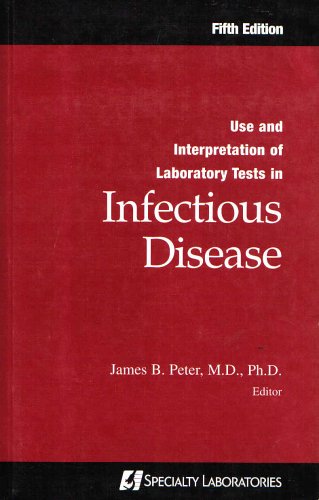 Use and Interpretation of Laboratory Tests in Infectious Disease