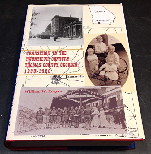 Transition To The Twentieth Century: Thomas County, Georgia, 1900-1920
Transition To The Twentieth Century: Thomas County, Georgia, 1900-1920