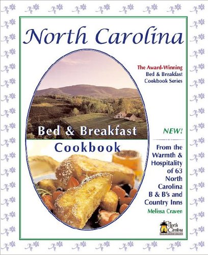 North Carolina Bed & Breakfast Cookbook (Bed & Breakfast Cookbooks (3D Press))