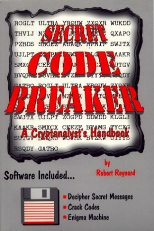 Secret Code Breaker: A Cryptanalyst's Handbook (Codebreaker Series, Number 1)