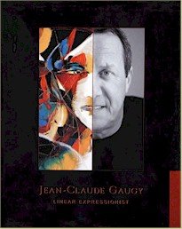 Jean-Claude Gaugy: Linear Expressionist