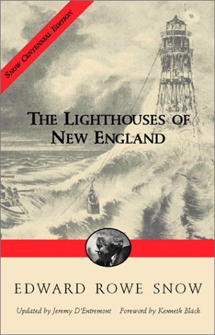 Lighthouses of New England (Snow Centennial Editions)