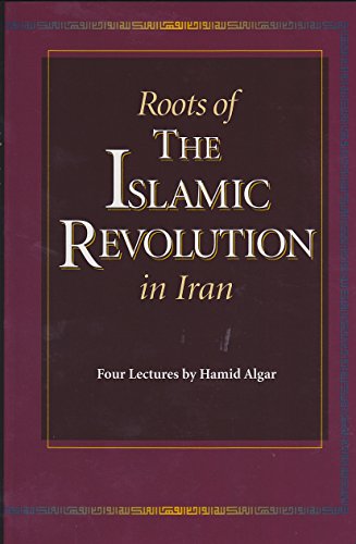Roots of the Islamic Revolution in Iran (Four Lectures)