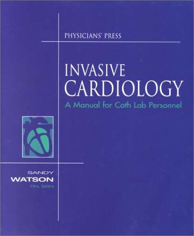 Invasive Cardiology: Manual For Cath Lab Personnel