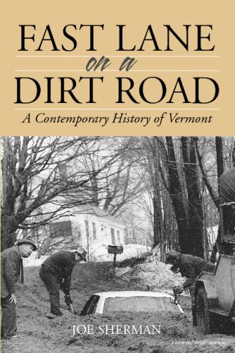 Fast Lane On a Dirt Road: a Contemporary History of Vermont