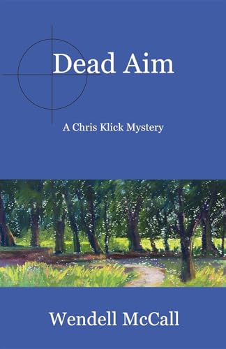 DEAD AIM: A Chris Klick Mystery (SIGNED)