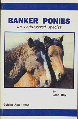 Banker Ponies: An Endangered Species (SCARCE FIRST EDITION, FIRST PRINTING SIGNED BY AUTHOR, JEAN...