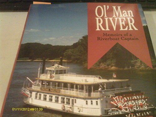 Ol' Man River: Memoirs of a Riverboat Captain {FIRST EDITION}