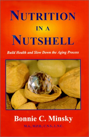 Nutrition in a Nutshell: Build Health and Slow Down the Aging Process