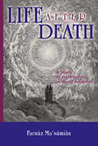 Life After Death: A Study of the Afterlife in World Religions