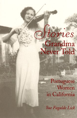 Stories Grandma Never Told: Portuguese Women in California