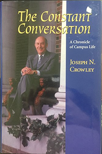 The Constant Conversation: A Chronicle of Campus Life (signed)
