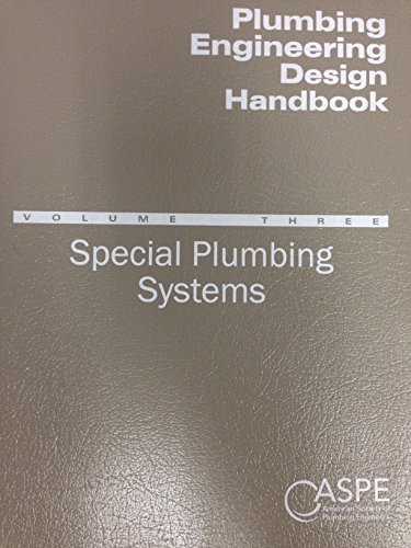 Plumbing Engineering Design Handbook Volume 3 Special Plumbing Systems