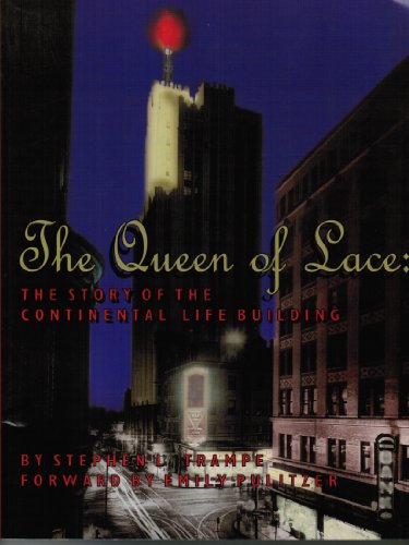 The Queen of Lace: The Story of the Continental Life Building