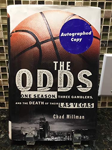 The Odds: One Season, Three Gamblers, and the Death of Their Las Vegas (signed)