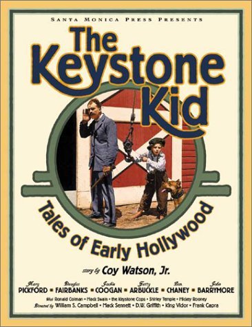 The Keystone Kid: Tales of Early Hollywood