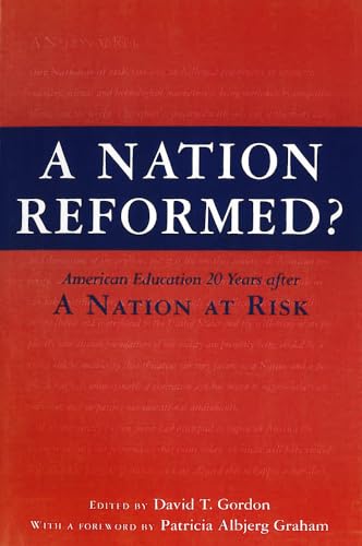 A Nation Reformed: American Education 20 Years After A Nation at Risk