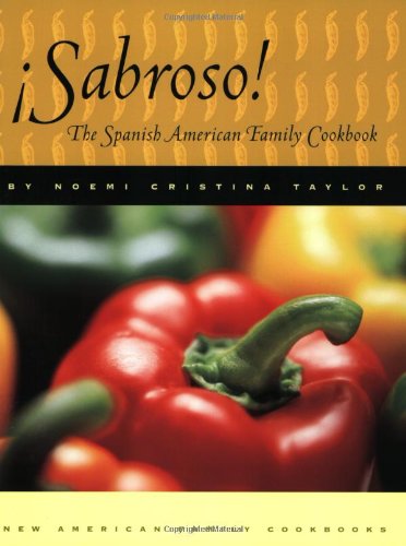 Sabroso!: The Spanish American Family Cookbook (New American Family Cookbooks)