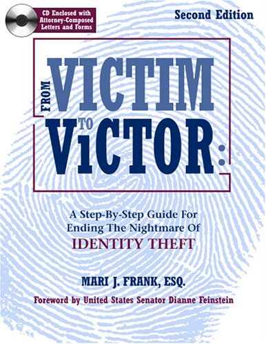 FROM VICTIM TO VICTOR: A Step-by-Step Guide for Ending the Nightmare of Identity Theft (w/CD) - S...