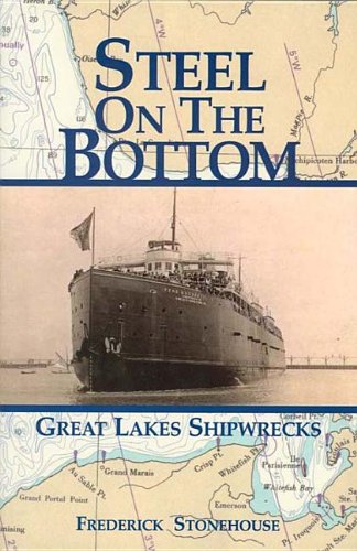 STEEL ON THE BOTTOM; GREAT LAKES SHIPWRECKS