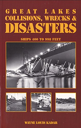 GREAT LAKES COLLISIONS, WRECKS & DISASTERS