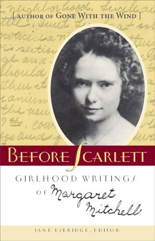 BEFORE SCARLETT; GIRLHOOD WRITINGS OF MARGARET MITCHELL' SLIPCASE