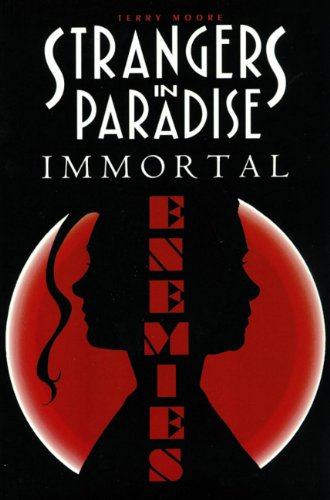 Strangers in Paradise: Immortal