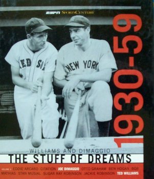 Williams & DiMaggio- The Stuff of Dreams - 1930-59, Volume II