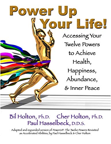 Power Up Your Life! Accessing Your Twelve Powers to Achieve Health, Happiness, Abundance, & Inner Peace
Power Up Your Life! Accessing Your Twelve Powers to Achieve Health, Happiness, Abundance, & Inner Peace