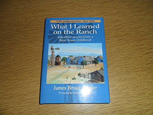 What I Learned on the Ranch and Other Stories from a West Texas Childhood (Signed)